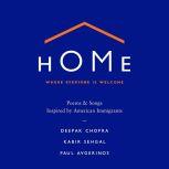 Home: Where Everyone Is Welcome Poems & Songs Inspired by American Immigrants, Deepak Chopra