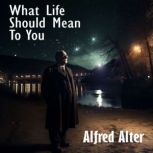 What Life Should Mean To You, Alfred Adler