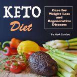 Keto Diet Cure for Weight Loss and D..., Mark Sanders