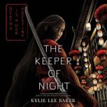 The Keeper of Night, Kylie Lee Baker
