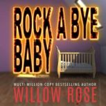 Rockabye Baby, Willow Rose