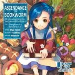 Ascendance of a Bookworm Part 1 Volu..., Miya Kazuki