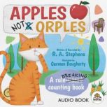 Apples Not Orples, R. A. Stephens