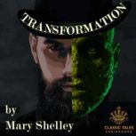 Transformation, Mary Wollstonecraft Shelley