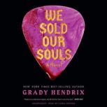 We Sold Our Souls, Grady Hendrix