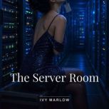 The Server Room, Ivy Marlow