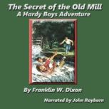 The Secret Of The Old Mill, Franklin W. Dixon