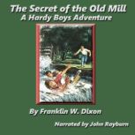 The Secret of the Old Mill, Franklin W. Dixon