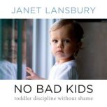 No Bad Kids, Janet Lansbury