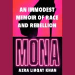 Mona, Azra Liaqat Khan