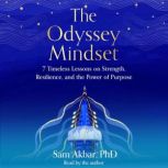 The Odyssey Mindset, Sam PHD Akbar