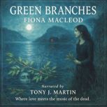 Green Branches, Fiona Macleod