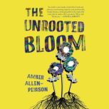 The Unrooted Bloom, Amber  AllenPeirson