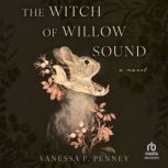 The Witch of Willow Sound, Vanessa F. Penney