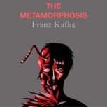 The Metamorphosis, Franz Kafka