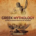Greek Mythology An Enthralling Overv..., Enthralling History
