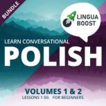 Learn Conversational Polish Volumes 1 & 2 Bundle Lessons 1-50. For beginners., LinguaBoost