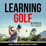 Learning Golf Bundle, 2 in 1 Bundle, Earl Hayes