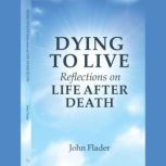 Dying to Live, John Flader