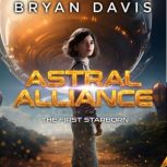 The First Starborn, Bryan Davis