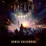 Mercy Rising An Exile War Novel, Bowen Greenwood