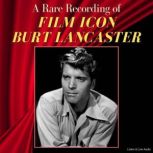 A Rare Recording of Film Icon Burt La..., Burt Lancaster