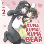Kuma Kuma Kuma Bear Light Novel Vol..., Kumanano