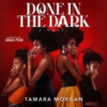 Done in the Dark, Tamara Morgan