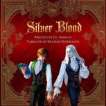 Silver Blood, T. L. Morgan