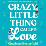 Crazy Little Thing Called Love, Charlotte Butterfield