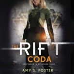 The Rift Coda, Amy S. Foster