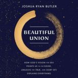 Beautiful Union, Joshua Ryan Butler