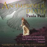 An Improper Death An Alexandra  Gladstone Mystery, Paula Paul