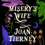 Miserys Wife, Joan Tierney