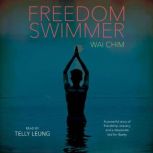 Freedom Swimmer, Wai Chim