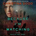 Because I'm Watching, Christina Dodd