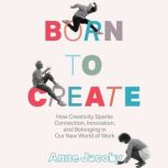 Born to Create, Anne Jacoby