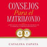 Consejos Para El Matrimonio 2 en 1 ..., Catalina Zapata