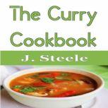 The Curry Cookbook, J Steele