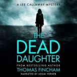 The Dead Daughter, Thomas Fincham