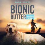 Bionic Butter, Rada Jones