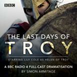 The Last Days of Troy, Simon Armitage
