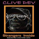 Strangers Inside, Clive Dev