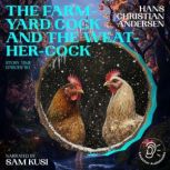 The FarmYard Cock and the WeatherCo..., Hans Christian Andersen