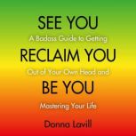 See You Reclaim You Be You, Donna Lavill