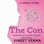 The Con, Vineet Verma