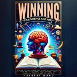 Winning Is a Science and Art, Halbert Ward