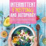 Intermittent Fasting and Autophagy, Adelle Montignac