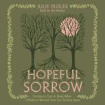 Hopeful Sorrow, Julie Busler