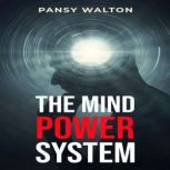 THE MIND POWER SYSTEM, Pansy Walton